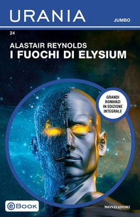 I fuochi di Elysium (Urania Jumbo) - Librerie.coop