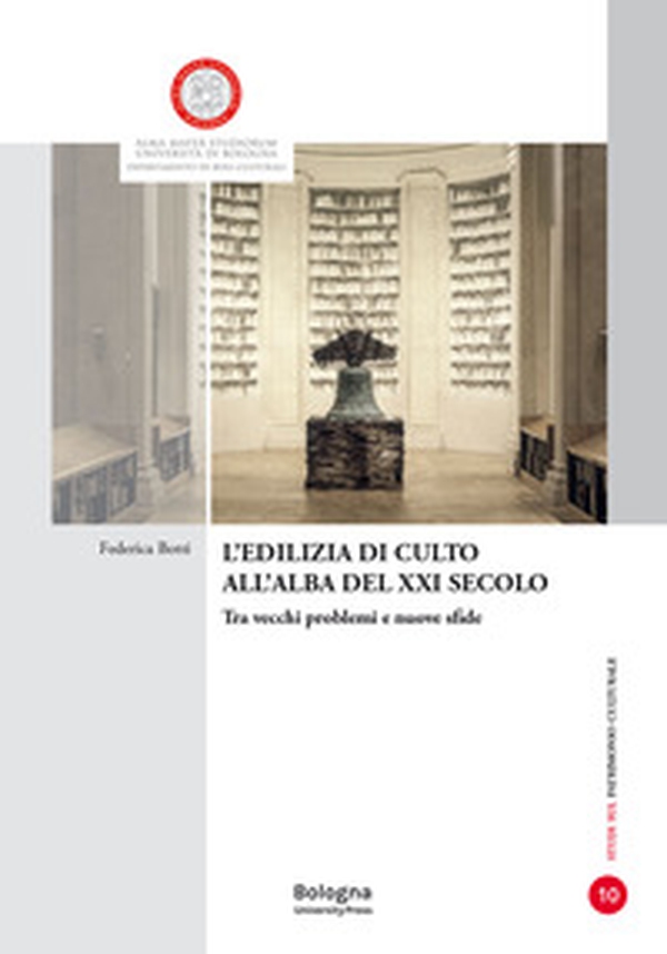 L'edilizia di culto all'alba del XXI secolo. Tra vecchi problemi e nuove sfide - Librerie.coop L'edilizia di culto all'alba del XXI secolo. Tra vecchi problemi e nuove sfide - Librerie.coop