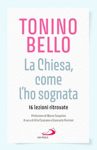 La Chiesa come l'ho sognata. 16 lezioni ritovate - Librerie.coop