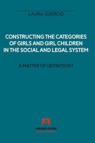 Constructing the categories of girls and girl children in the social and legal system. A matter of definition? - Librerie.coop
