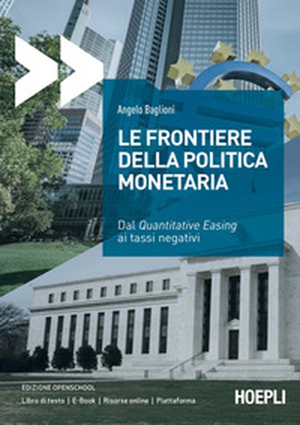 Le frontiere della politica monetaria. Dal quantitative easing ai tassi negativi - Librerie.coop Le frontiere della politica monetaria. Dal quantitative easing ai tassi negativi - Librerie.coop