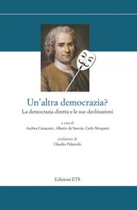 Un'altra democrazia in arrivo? La democrazia diretta e le sue declinazioni - Librerie.coop