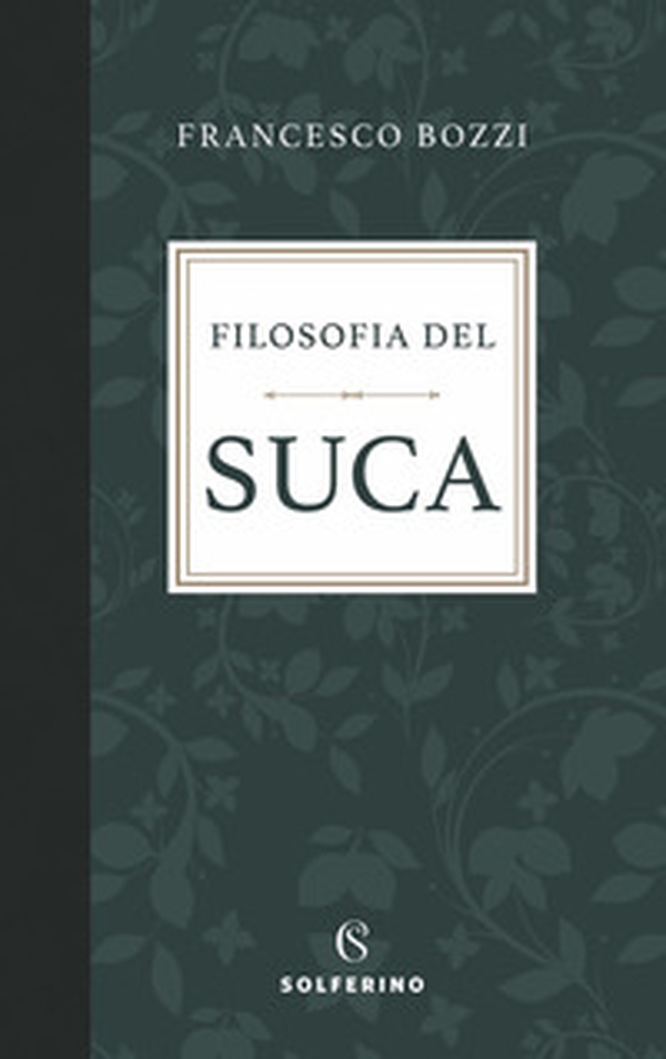 Filosofia del suca - Librerie.coop Filosofia del suca - Librerie.coop
