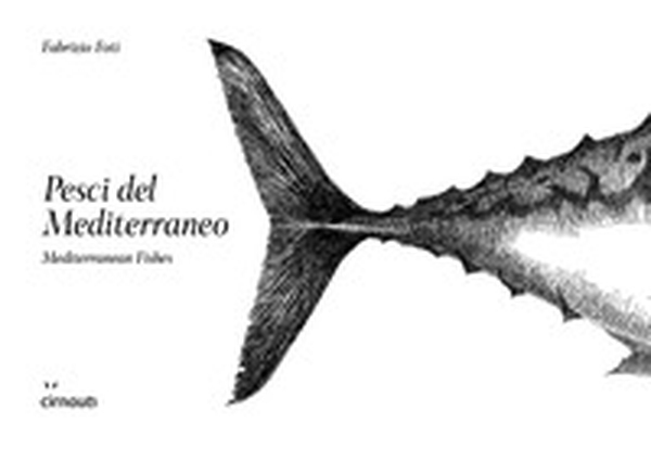 Pesci del Mediterraneo-Mediterranean fishes - Librerie.coop Pesci del Mediterraneo-Mediterranean fishes - Librerie.coop