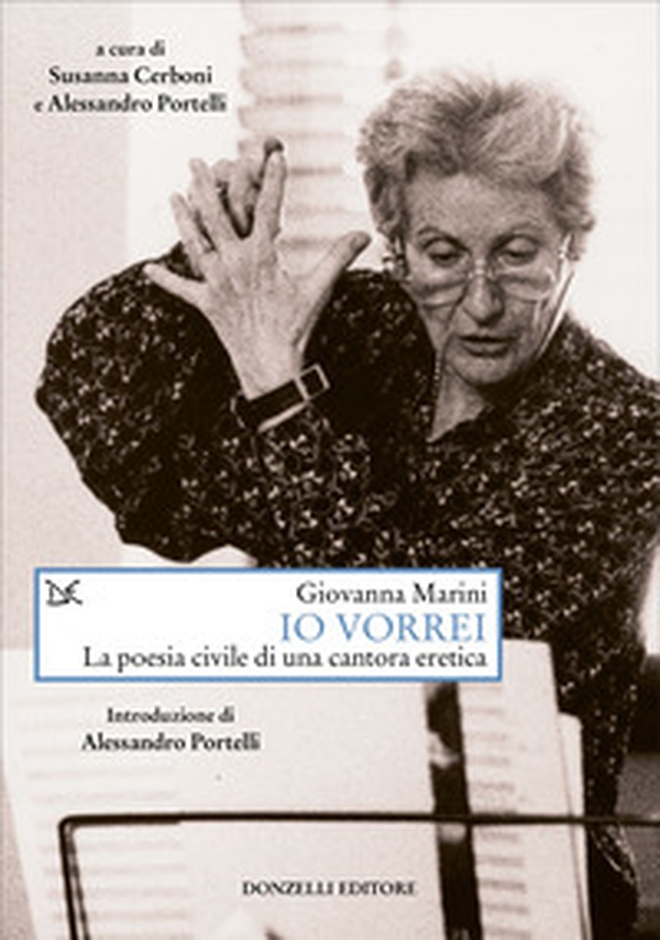 Io vorrei. La poesia civile di una cantora eretica - Librerie.coop