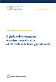 Il giudizio di ottemperanza tra potere amministrativo ed effettività della tutela giurisdizionale - Librerie.coop