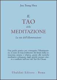 Il tao della meditazione. La via dell'illuminazione - Librerie.coop Il tao della meditazione. La via dell'illuminazione - Librerie.coop