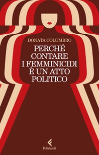 Perché contare i femminicidi è un atto politico - Librerie.coop Perché contare i femminicidi è un atto politico - Librerie.coop