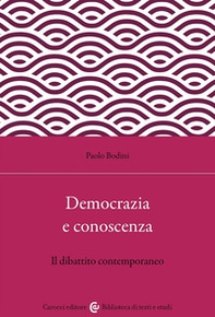 Democrazia e conoscenza. Il dibattito contemporaneo - Librerie.coop