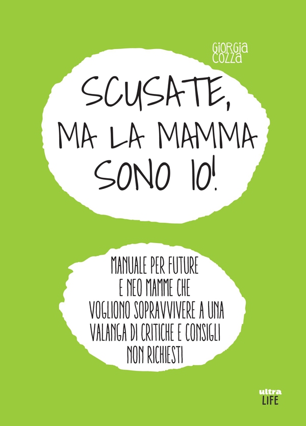Scusate, ma la mamma sono io! - Librerie.coop Scusate, ma la mamma sono io! - Librerie.coop