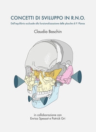 Concetti di sviluppo in R.N.O. Dall'equilibrio occlusale alla funzionalizzazione delle placche di Pedro Planas - Librerie.coop Concetti di sviluppo in R.N.O. Dall'equilibrio occlusale alla funzionalizzazione delle placche di Pedro Planas - Librerie.coop