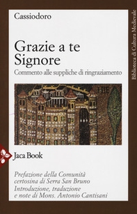 Grazie a te Signore. Commento alle suppliche di ringraziamento - Librerie.coop
