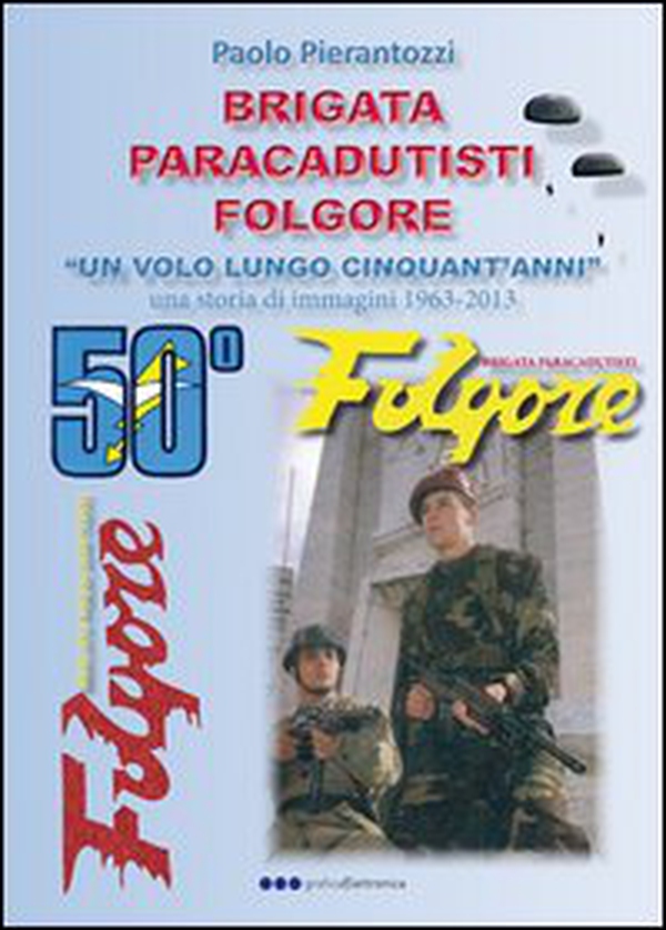 Brigata paracadutisti Folgore - Librerie.coop Brigata paracadutisti Folgore - Librerie.coop