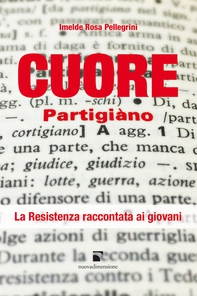 Cuore partigiano - Librerie.coop