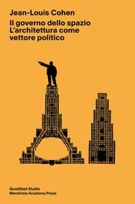 Il governo dello spazio. L'architettura come vettore politico - Librerie.coop