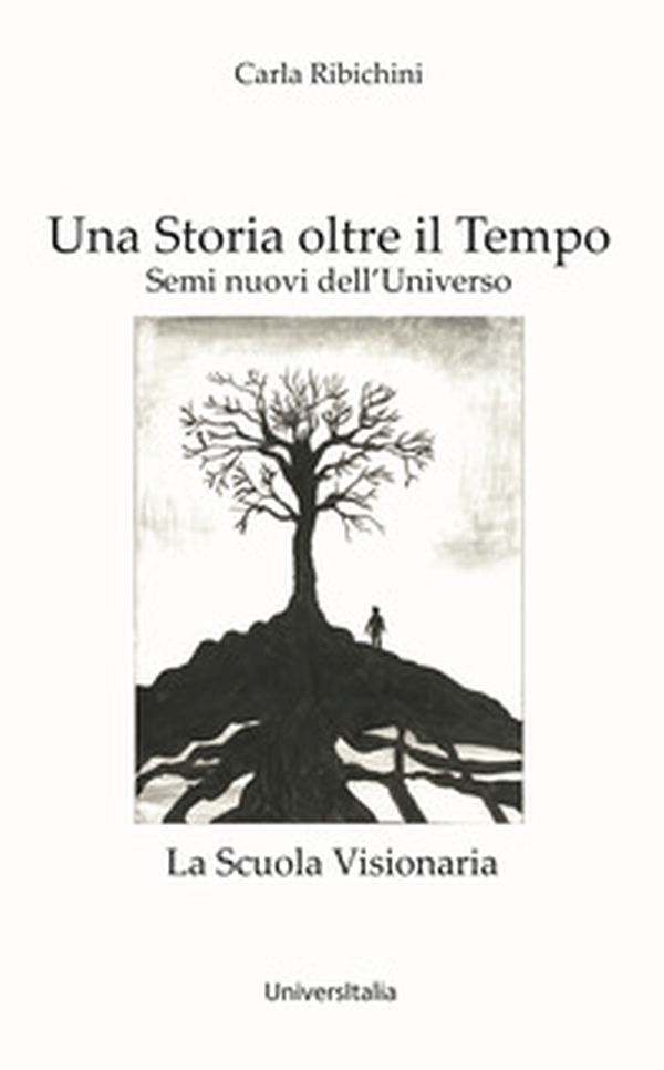 Una storia oltre il tempo. La scuola visionaria - Librerie.coop Una storia oltre il tempo. La scuola visionaria - Librerie.coop