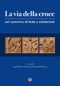 La via della croce nel cammino di fede e solidarietà - Librerie.coop