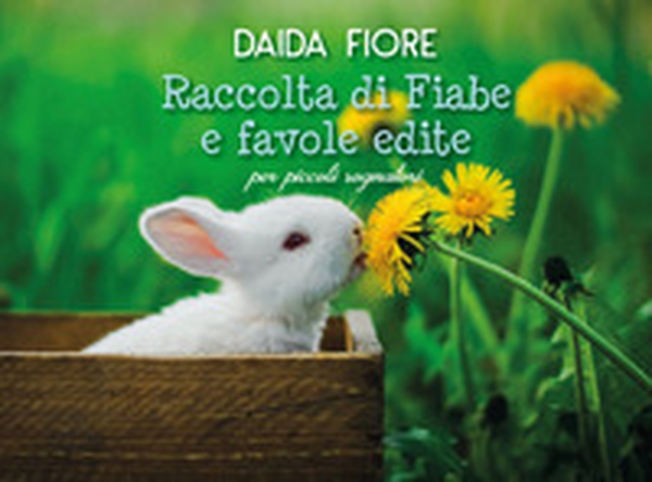 Raccolta di fiabe e favole inedite per piccoli sognatori - Librerie.coop Raccolta di fiabe e favole inedite per piccoli sognatori - Librerie.coop