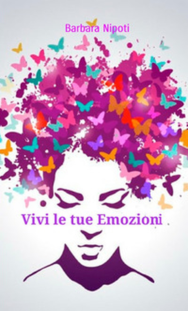 Vivi le tue emozioni - Librerie.coop Vivi le tue emozioni - Librerie.coop