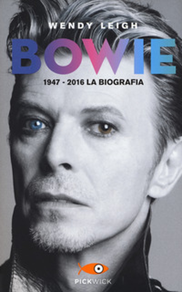 Bowie 1947-2016. La biografia - Librerie.coop Bowie 1947-2016. La biografia - Librerie.coop