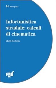 Infortunistica stradale. Calcoli di cinematica - Librerie.coop