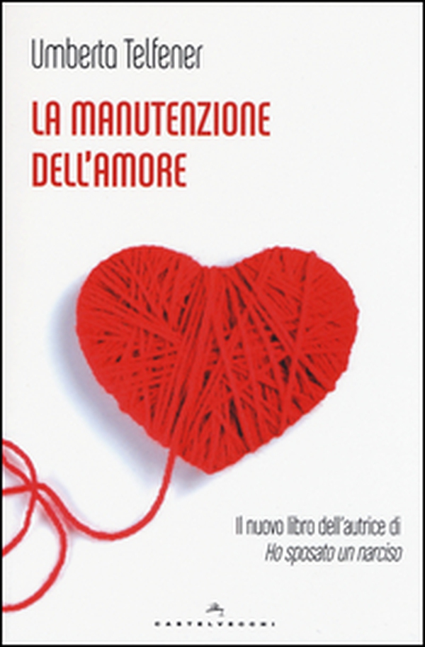 La manutenzione dell'amore - Librerie.coop La manutenzione dell'amore - Librerie.coop