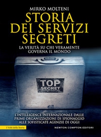 Storia dei servizi segreti. La verità su chi veramente governa il mondo - Librerie.coop