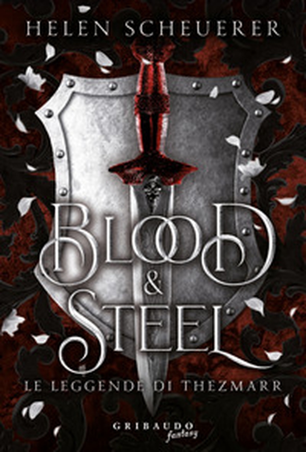 Blood e steel - Librerie.coop Blood e steel - Librerie.coop