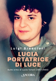 Lucia portatrice di luce - Librerie.coop
