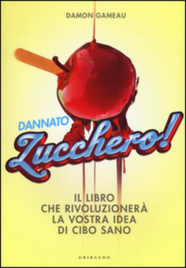 Dannato zucchero! Il libro che rivoluzionerà la vostra idea di cibo sano - Librerie.coop Dannato zucchero! Il libro che rivoluzionerà la vostra idea di cibo sano - Librerie.coop