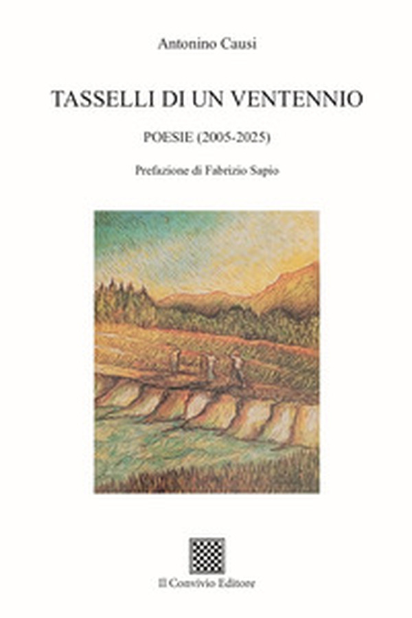 Tasselli di un ventennio. Poesie (2005-2025) - Librerie.coop Tasselli di un ventennio. Poesie (2005-2025) - Librerie.coop
