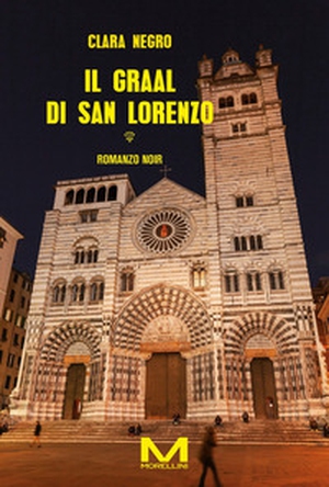 Il graal di San Lorenzo - Librerie.coop