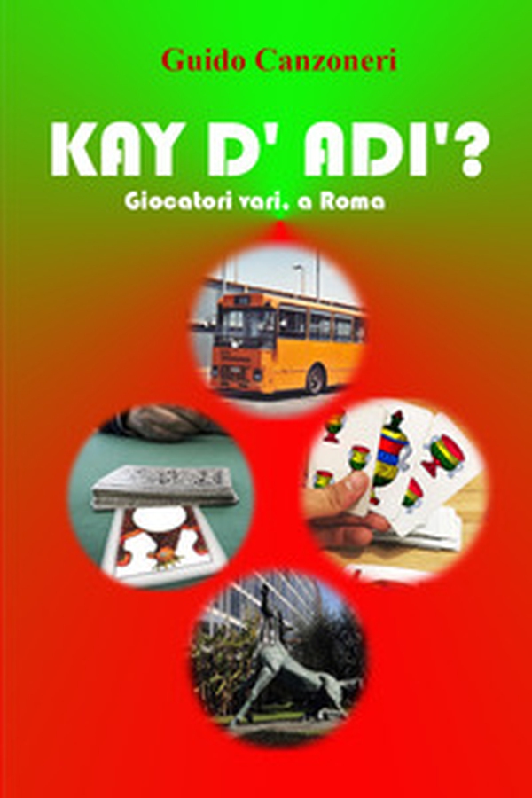 Kay d' adì? Giocatori vari, a Roma - Librerie.coop Kay d' adì? Giocatori vari, a Roma - Librerie.coop