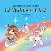 La strada di casa. Le avventure di Emma e Gattino - Librerie.coop La strada di casa. Le avventure di Emma e Gattino - Librerie.coop