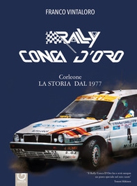 Rally Conca D'Oro. Corleone. La storia dal 1977 - Librerie.coop