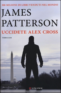 Uccidete Alex Cross - Librerie.coop