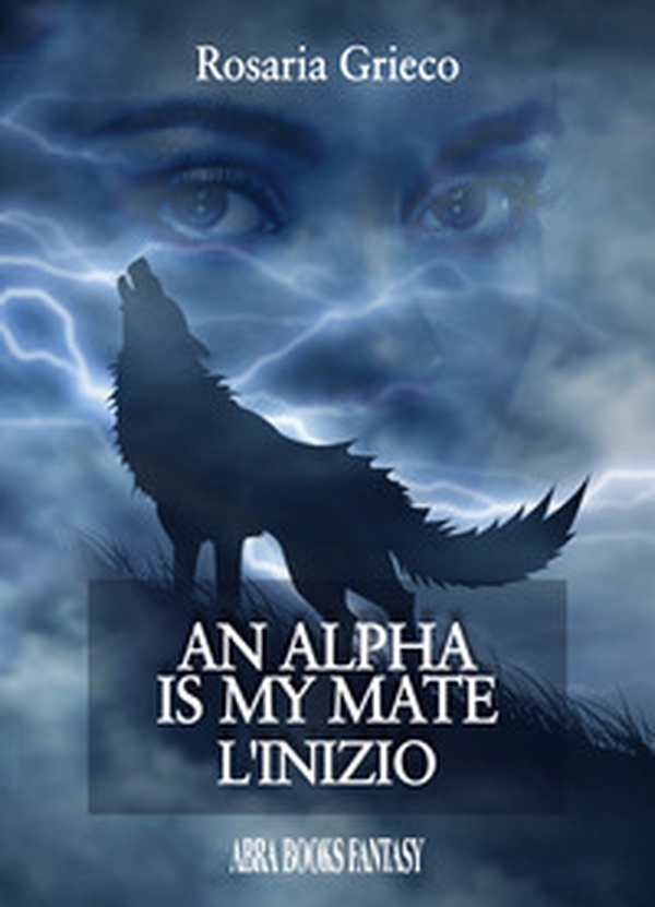 An alpha is my mate. L'inizio - Librerie.coop