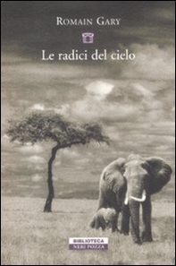 Le radici del cielo - Librerie.coop Le radici del cielo - Librerie.coop