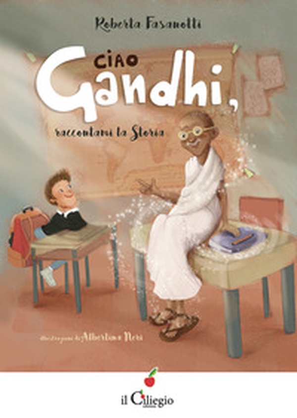 Ciao Gandhi, raccontami la Storia - Librerie.coop Ciao Gandhi, raccontami la Storia - Librerie.coop