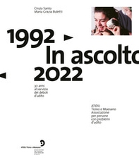 ATiDU. 1992-2022. In ascolto. 30 anni al servizio dei deboli d'udito - Librerie.coop