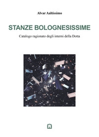 Stanze bolognesissime. Catalogo ragionato degli interni della Dotta - Librerie.coop