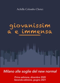 Giovanissima e immensa. Ritratto di una società alle soglie del New normal - Librerie.coop