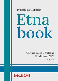 Premio Letterario Etnabook. Cultura sotto il vulcano. II edizione 2020 - Librerie.coop
