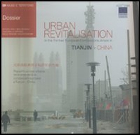 Urban revitalisation in the former european concessions areas in Tianjin-China. Ediz. italiana e inglese - Librerie.coop