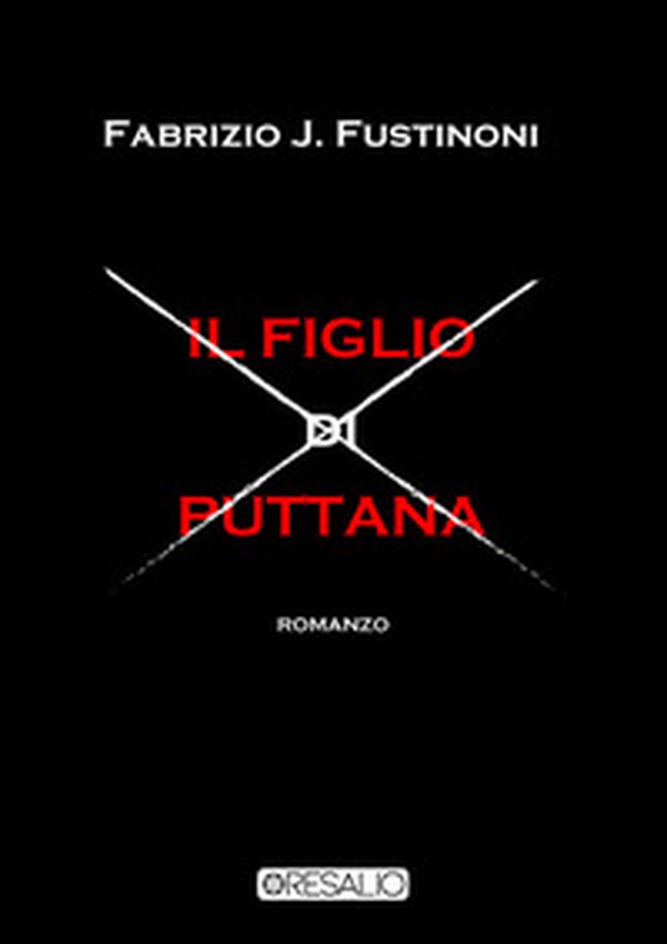 Il figlio di puttana - Librerie.coop Il figlio di puttana - Librerie.coop