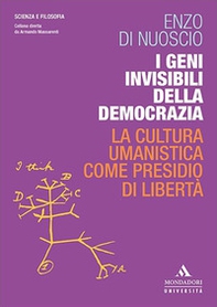 I geni invisibili della democrazia. La cultura umanistica come presidio di libertà - Librerie.coop I geni invisibili della democrazia. La cultura umanistica come presidio di libertà - Librerie.coop