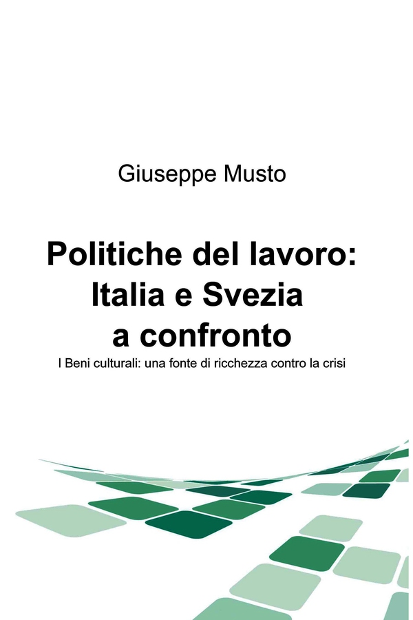 Politiche del lavoro: Italia e Svezia a confronto - Librerie.coop Politiche del lavoro: Italia e Svezia a confronto - Librerie.coop