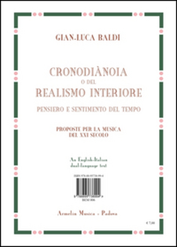 Il realismo interiore o cronodiànoia. Pensiero e sentimento del tempo. Una proposta per la musica del XXI secolo. Ediz. italiana e inglese - Librerie.coop Il realismo interiore o cronodiànoia. Pensiero e sentimento del tempo. Una proposta per la musica del XXI secolo. Ediz. italiana e inglese - Librerie.coop