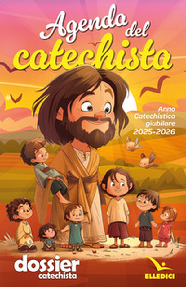 Agenda del catechista. Anno catechistico giubilare 2025-2026 - Librerie.coop Agenda del catechista. Anno catechistico giubilare 2025-2026 - Librerie.coop