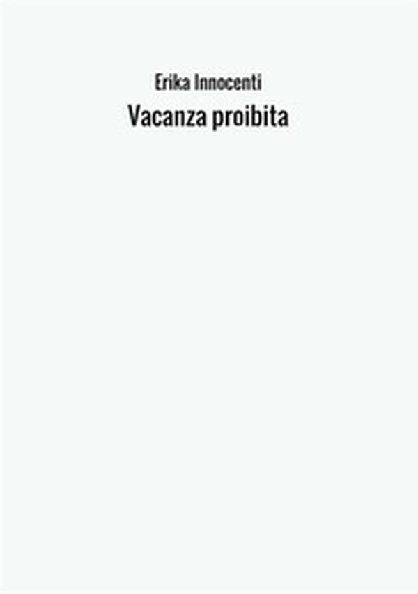 Vacanza proibita - Librerie.coop Vacanza proibita - Librerie.coop